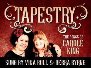 Tapestry – The Songs of Carole King starring Debra Byrne and Vika Bull